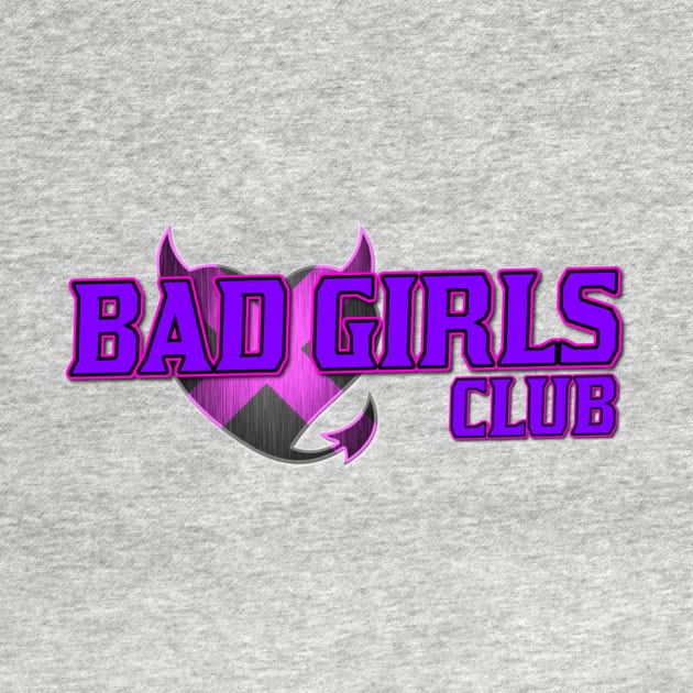 Bad Girls Club by DevilDog888